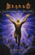Copertina libro <b>Diablo: la guerra del peccato. Libro tre, Il profeta velato<br></b>(titolo originale o altro titolo: <i>Diablo: the sin war: the veiled prophet</i>)