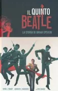 Copertina libro <b>Il quinto Beatle<br></b>(titolo originale o altro titolo: <i>The fifth Beatle</i>)