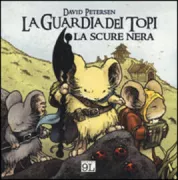 Copertina libro <b>La guardia dei topi<br></b>(titolo originale o altro titolo: <i>Mouse guard. The black axe</i>)
