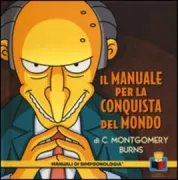 Copertina libro <b>Il manuale per la conquista del mondo di C. Montgomery Burns</b>