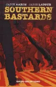 Copertina libro <b>1: Questo era un uomo<br></b>(titolo originale o altro titolo: <i>Southern bastards. Vol. 1: Here was a man</i>)