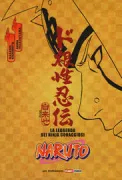 Copertina libro <b>Naruto. La leggenda dei ninja coraggiosi<br></b>(titolo originale o altro titolo: <i>Naruto dokonjo ninden</i>)