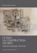 Copertina libro <b>La ville, la construction, les arts</b>