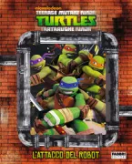 Copertina libro <b>Teenage mutant ninja turtles, tartarughe ninja: l'attacco del robot</b>