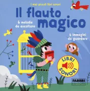 Copertina libro <b>Il flauto magico<br></b>(titolo originale o altro titolo: <i>La flute enchantee</i>)