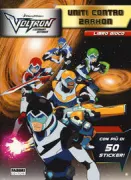 Copertina libro <b>Dreamworks Voltron Legendary Defender. Uniti contro Zarkon</b>