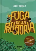Copertina libro <b>Fuga dalla preistoria<br></b>(titolo originale o altro titolo: <i>Stuck in the stone age</i>)