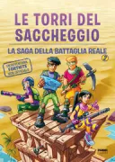 Copertina libro <b>Le torri del saccheggio<br></b>(titolo originale o altro titolo: <i>Battle for Loot Lake</i>)