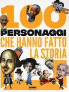 Copertina libro <b>100 personaggi che hanno fatto la storia</b>