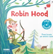 Copertina libro <b>Robin Hood<br></b>(titolo originale o altro titolo: <i>Classic story sound book. The merry adventures of Robin Hood</i>)