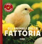 Copertina libro <b>Gli animali della fattoria<br></b>(titolo originale o altro titolo: <i>Mes bébés animaux: a la ferme!</i>)
