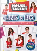 Copertina libro HOUSE OF TALENT. LINK IN BIO. TUTTO QUELLO CHE NON SAPETE DI