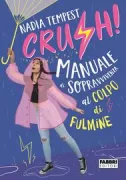 Copertina libro <b>Crush! Manuale di sopravvivenza al colpo di fulmine</b>