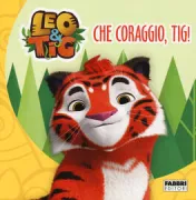 Copertina libro <b>Che coraggio, Tig!</b>