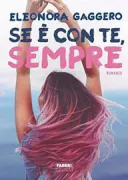 Copertina libro <b>Se è con te, sempre</b>