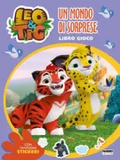 Copertina libro LEO E TIG. UN MONDO DI SORPRESE. LIBRO GIOCO