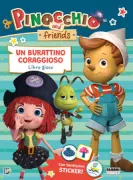 Copertina libro PINOCCHIO AND FRIENDS. UN BURATTINO CORAGGIOSO. LIBRO GIOCO