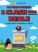Copertina libro <b>La folle storia di un clash quasi reale e altre parodie di videogiochi a fumetti</b>