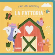 Copertina libro <b>I miei libri coccolosi<br></b>(titolo originale o altro titolo: <i>Soft to touch words. Farm</i>)