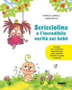 Copertina libro <b>Scricciolina e l'incredibile verità sui bebè<br></b>(titolo originale o altro titolo: <i>Prinsessa Pikkiriikki. Ja (kaamea) totuus vauvoista</i>)
