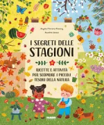 Copertina libro <b>I segreti delle stagioni<br></b>(titolo originale o altro titolo: <i>Little country cottage : a spring treasury of recipes, crafts and wisdom</i>)