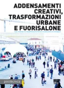 Copertina libro <b>Addensamenti creativi, trasformazioni urbane e fuorisalone</b>