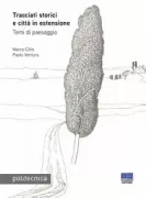 Copertina libro <b>Tracciati storici e città in estensione</b>
