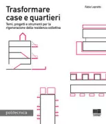 Copertina libro <b>Trasformare case e quartieri</b>