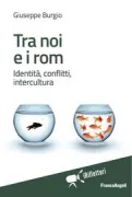 Copertina libro <b>Tra noi e i rom</b>