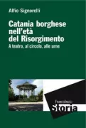 Copertina libro <b>Catania borghese nell'età del Risorgimento</b>