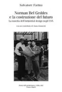 Copertina libro <b>Norman Bel Geddes e la costruzione del futuro</b>