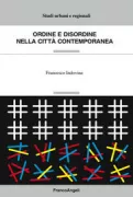 Copertina libro <b>Ordine e disordine nella città contemporanea</b>