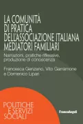Copertina libro <b>La comunità di pratica dell'Associazione italiana mediatori familiari</b>