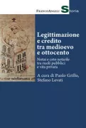 Copertina libro <b>Legittimazione e credito tra Medioevo e Ottocento</b>