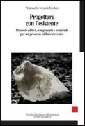 Copertina libro <b>Progettare con l'esistente</b>