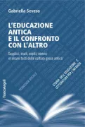 Copertina libro <b>L'educazione antica e il confronto con l'altro</b>