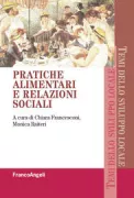 Copertina libro <b>Pratiche alimentari e relazioni sociali</b>