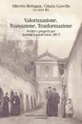 Copertina libro <b>Valorizzazione, transizione, trasformazione</b>