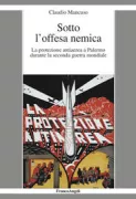 Copertina libro <b>Sotto l'offesa nemica</b>