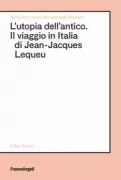 Copertina libro <b>L'utopia dell'antico</b>