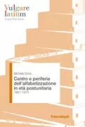 Copertina libro <b>Centro e periferie dell'alfabetizzazione in età postunitaria</b>