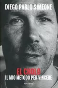 Copertina libro <b>El cholo<br></b>(titolo originale o altro titolo: <i>El efecto Simeone</i>)