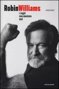 Copertina libro <b>Robin Williams, i sogni non muoiono mai</b>