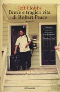 Copertina libro <b>Breve e tragica vita di Robert Peace<br></b>(titolo originale o altro titolo: <i>The short and tragic life of Robert Peace</i>)