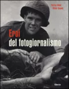 Copertina libro <b>Eroi del fotogiornalismo<br></b>(titolo originale o altro titolo: <i>Les héros du photojournalisme</i>)