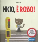 Copertina libro <b>Micio, è rosso!<br></b>(titolo originale o altro titolo: <i>Pequeño Peaton</i>)