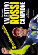 Copertina libro <b>Valentino Rossi campione</b>