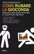 Copertina libro <b>Come rubare la Gioconda<br></b>(titolo originale o altro titolo: <i>How to steal the Mona Lisa</i>)