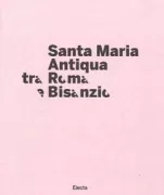 Copertina libro <b>Santa Maria Antiqua tra Roma e Bisanzio</b>