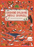Copertina libro <b>Grande atlante degli animali<br></b>(titolo originale o altro titolo: <i>Atlas of animal adventures</i>)